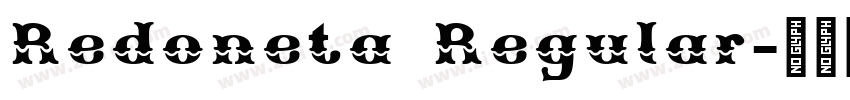 Redoneta Regular字体转换 Redoneta Regular字体转换